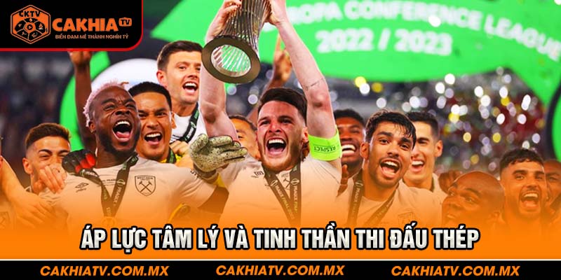 Áp lực tâm lý và tinh thần thi đấu thép