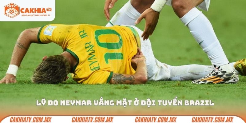 Nguyên nhân Neymar vắng mặt ở tuyển Brazil