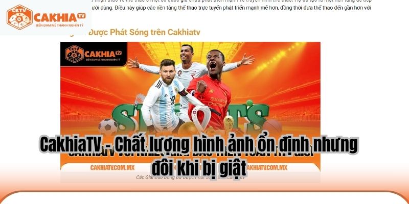 CakhiaTV – Chất lượng hình ảnh ổn định nhưng đôi khi bị giật